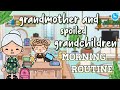Grandmother and Spoiled Grandchildren Morning Routine | Toca Life World
