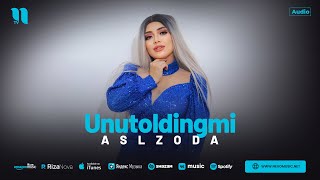 Aslzoda - Unutoldingmi (audio)