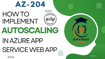 AZ-204 | Implementing Auto Scaling in Azure App Service Web App | Tamil Tutorial | Azure | Web App