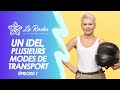 Une idel plusieurs modes de transport  pisode 1