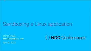Sandboxing a Linux Application - Martin Ertsås - NDC Security 2022