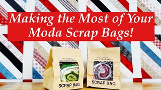 Sew it up Series #2: Making the Most of Your Moda Scrap Bags