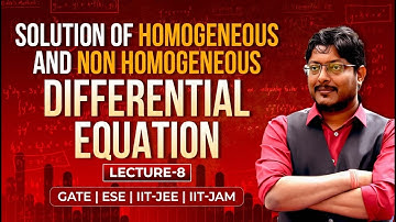L08 Solution of Homogeneous & Non Homogeneous Differential Equation  | Engineering Maths #gate #ese