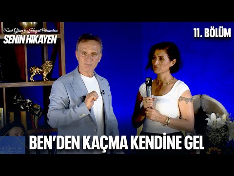 BEN'DEN KAÇMA KENDİNE GEL | Ünal Güner ile Hayat Okumaları: Senin Hikayen | 11. Bölüm