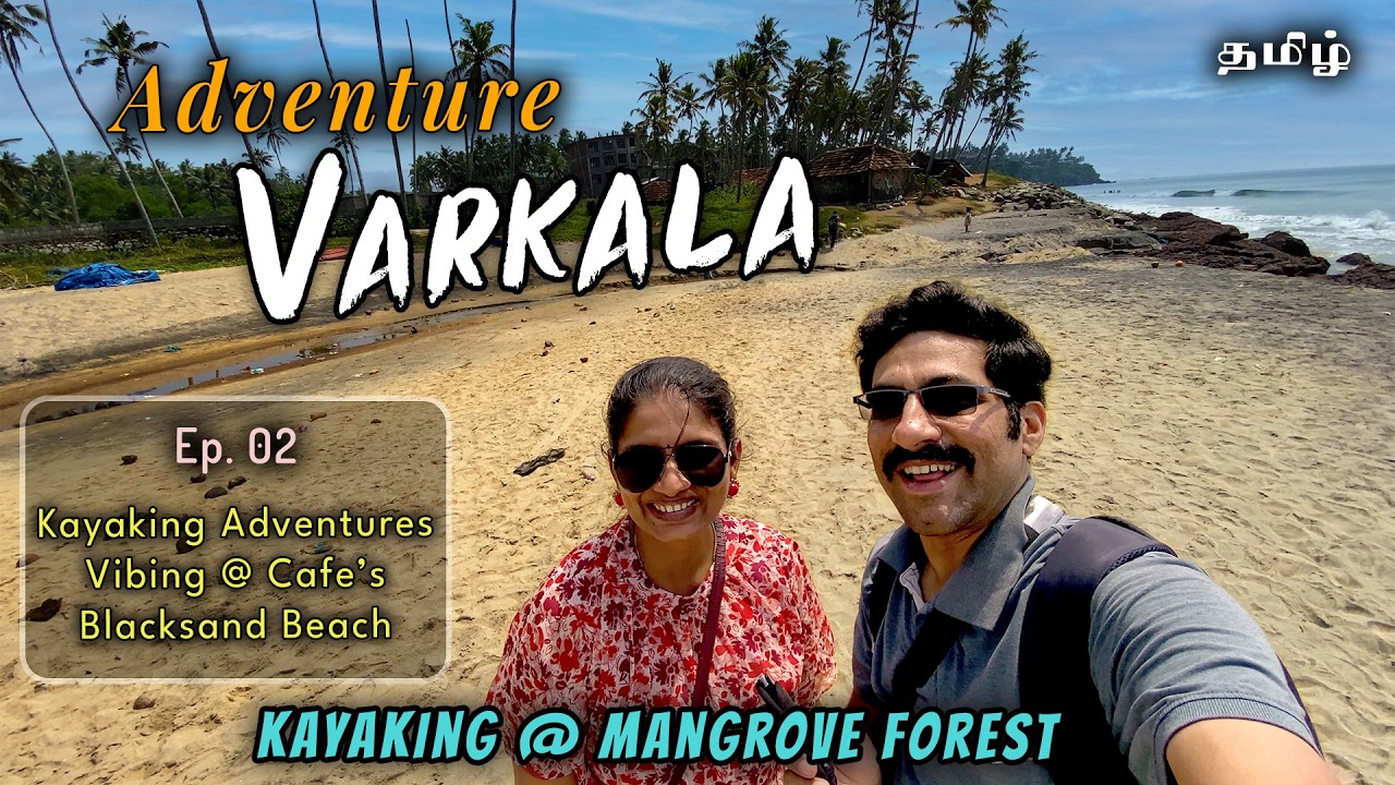 Ep.02 - Adventures in VARKALA | Cliffside Cafes Vibes & Sunrise Kayaking at Mangrove | Cook 'n' Trek