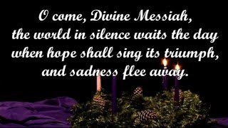 O Come, Divine Messiah (Abbé Simon-Joseph Pellegrin/trans. Sister Mary of St. Philip)
