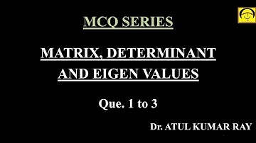 Important MCQs Part 1| Eigen Values and Eigen Vector| Sum of Eigen Values |Product of Eigen Values
