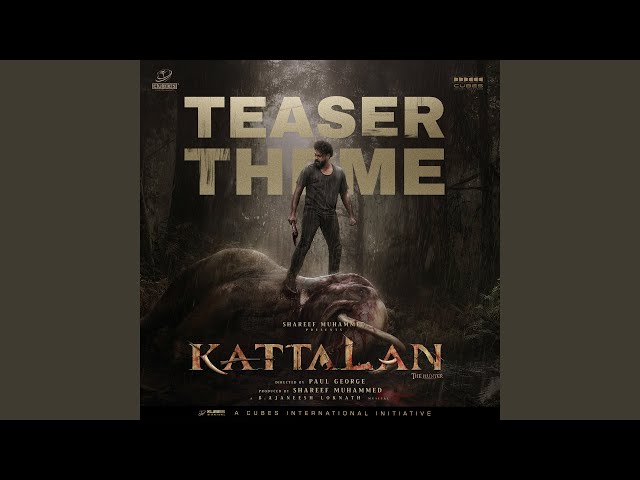 Kattalan - The Hunter Teaser Theme (From "Kattalan - The Hunter")