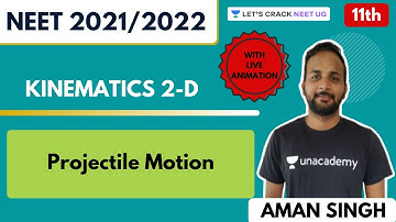 L3: Kinematics 2-D - Projectile Motion | Class 11th | NEET Physics | NEET 2021/2022