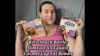 Keto Snack Battle : Slim Fast Vs Equate Carmel Cup Bombs