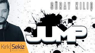 Güray Kılıç - Jump (Radio Mix) Resimi