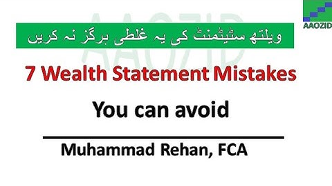 7 Wealth statement mistakes you can avoid
