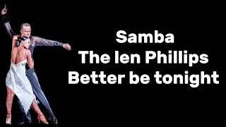 Samba The len Phillips better be tonight (instrumental version)