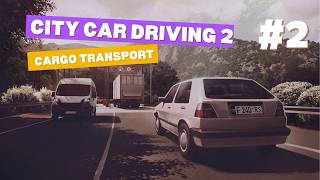 City Car Driving 2.0 | Cargo Transport | Career Mode screenshot 5