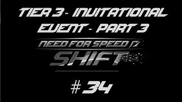 Need for Speed Shift | Tier 3 | Invitational Event | Part 3 #34