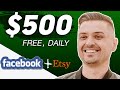 Earn $500/Day with Facebook & Etsy for FREE With NO WEBSITE! (Make Money Online)