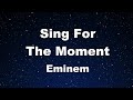 Karaoke♬ Sing For The Moment - Eminem 【No Guide Melody】 Instrumental