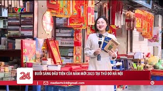 Buổi sáng đầu tiên của năm mới 2023 tại Thủ đô Hà Nội | VTV24