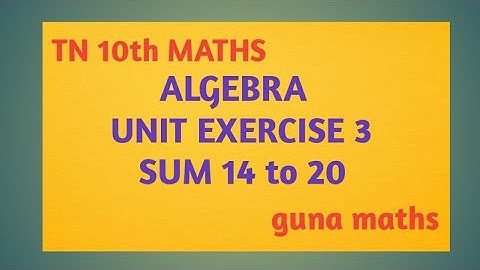 TN 10th maths algebra unit exercise 3 sum 14 to 20