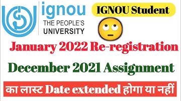 Important For IGNOU Student | Assignment And Re-registration का Last Date Extended होगा या नहीं
