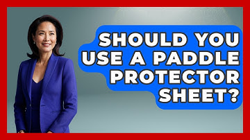 Should You Use A Paddle Protector Sheet? - Ping Pong Prodigy