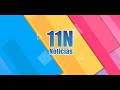 11noticias  noticias al instante y entrevistas exclusivas