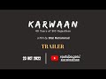 Karwaan  40 years of sio rajasthan  official trailer  releasing 23 oct 2022