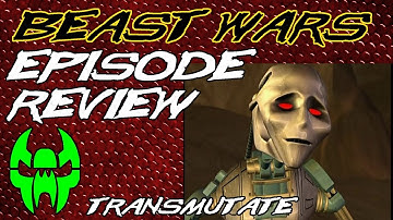 Transmutate - Beast Wars Episode Review 36