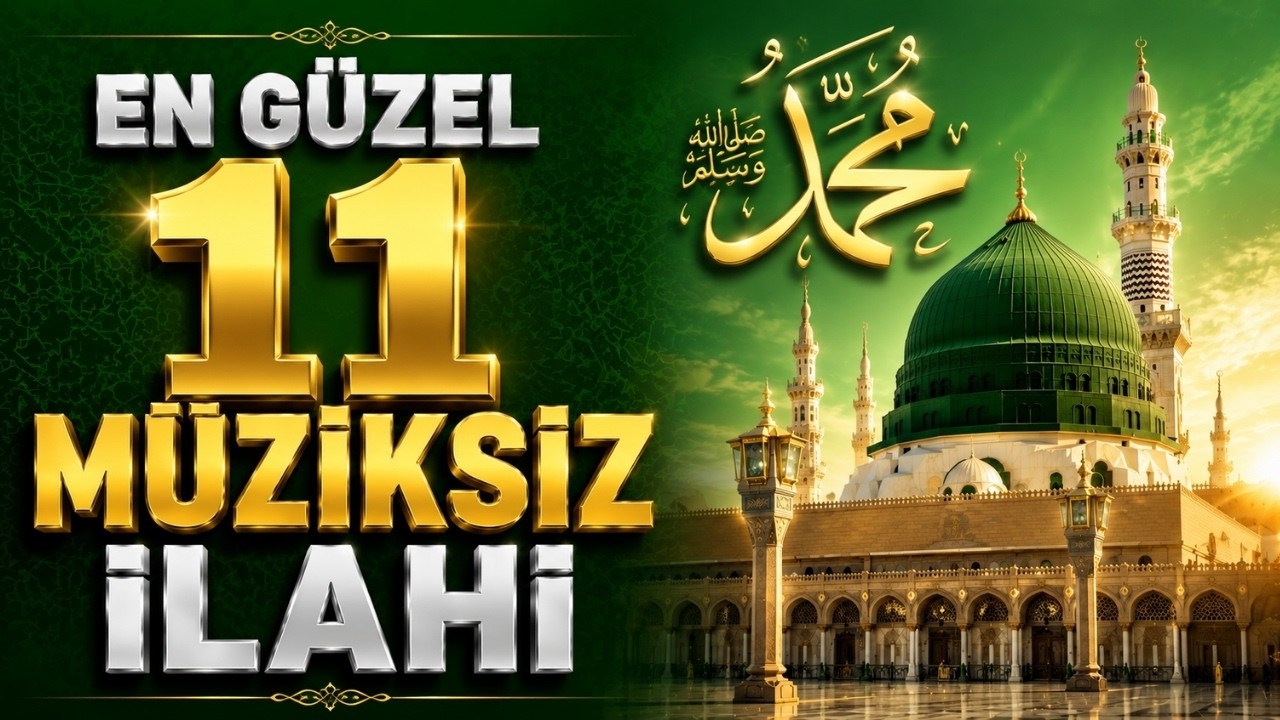 EN GÜZEL 11 MÜZİKSİZ İLAHİ | GELDİM KAPINA YA RASÛLALLAH ﷺ