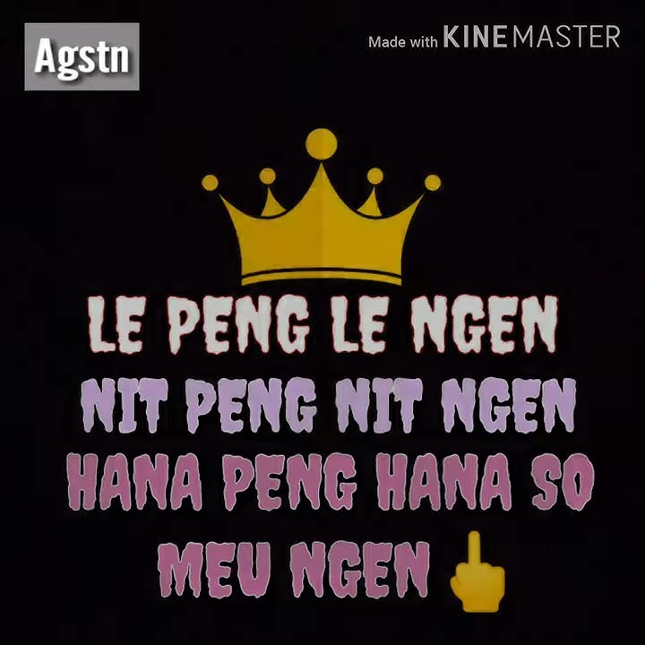 Le peng le ngen nit peng nit ngen hana peng hana so meu ngen
