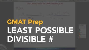 GMAT Prep | Least Possible Divisible #