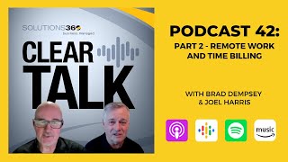 ClearTalk EP 42: Part 2 - Remote Work and Time Billing