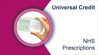 NHS Prescriptions and Universal Credit