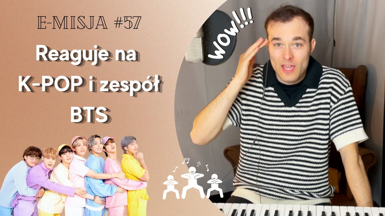 [Emisja #57] Moja reakcja na K-POP i zespół BTS