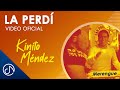 Capture de la vidéo La Perdí 🙈 - Kinito Méndez [Video Oficial]