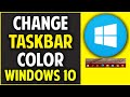 How To Change Taskbar Color In Windows 10