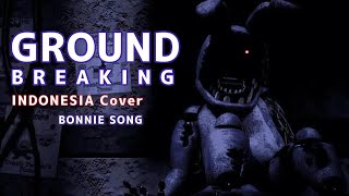 [ FNAF SONG ] GROUNDBREAKING | BONNIE SONG INDONESIA COVER by Kurozen