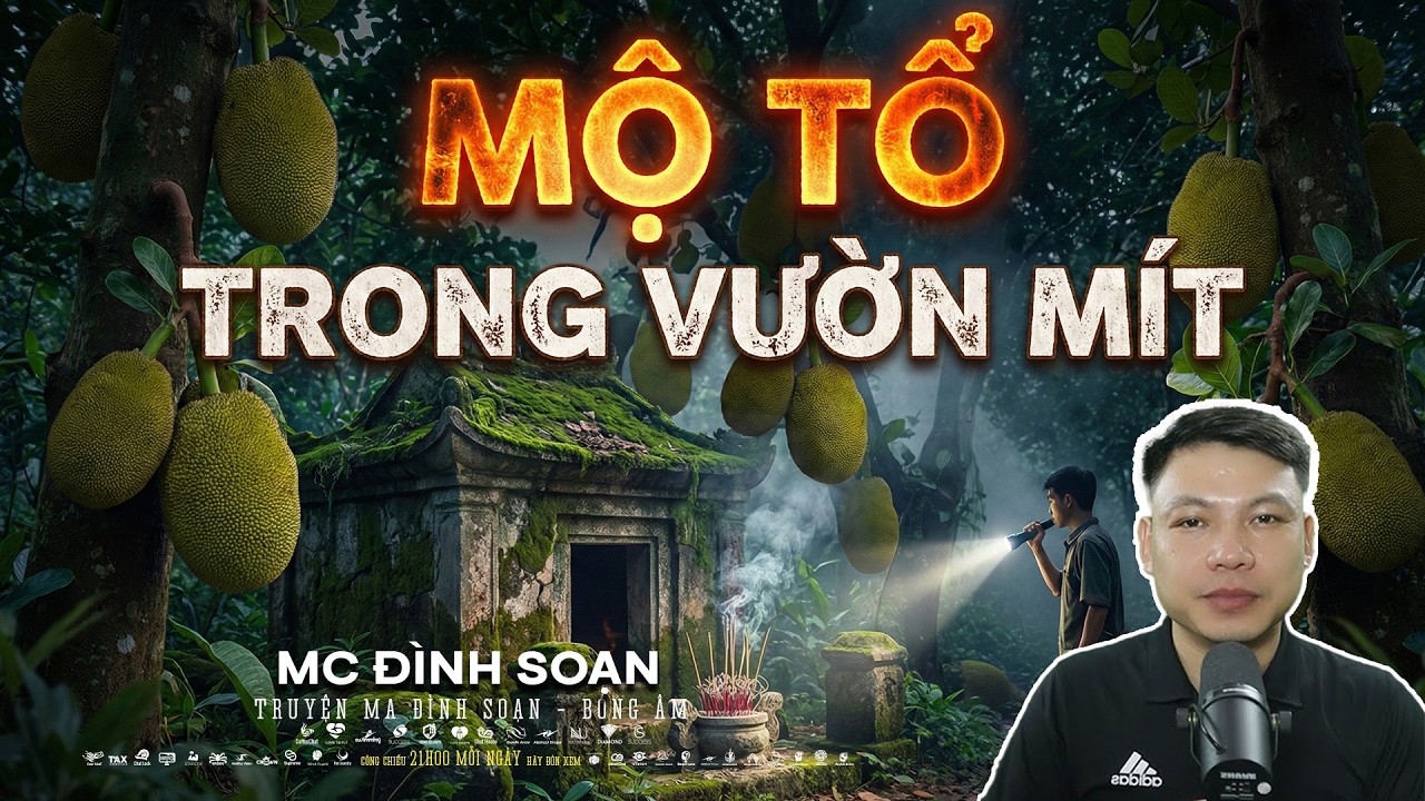 Truyện Ma Mới: MỘ TỔ TRONG VƯỜN MÍT – MỖI LẦN CHẶT CÂY LÀ THẤY 1 NẤM MỘ MỚI |  Đình Soạn mới 2026