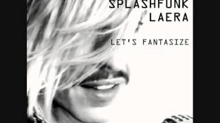 Jeyjon,Splashfunk & Laera " let's fantasize " Splashfunk rmx
