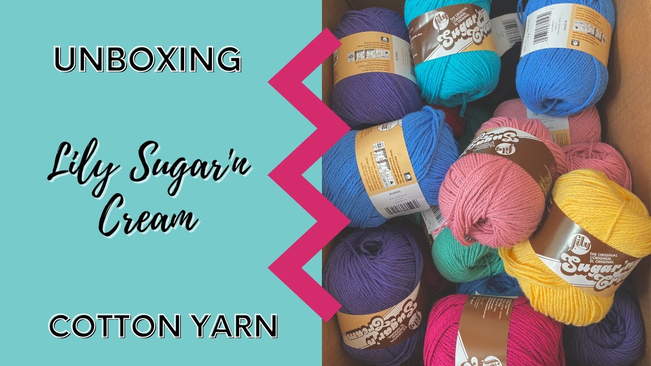 Unboxing Lily Sugar'n Cream Cotton Yarn