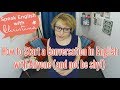 How to Start a Conversation in English with Anyone (and not be shy!) - English fluency tips