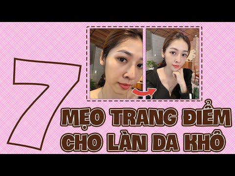 💦 7  Mẹo trang điểm dành cho làn da khô💄