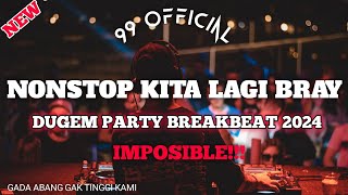 NONSTOP LAGI KITA BRAY DUGEM PARTY BREAKBEAT TERBARU❗ GADA ABANG GAK TINGGI ADEK