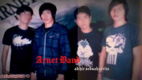 Arnet Band - Akhir Sebuah Cerita [ Lirik ]