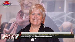 « J’en pleure encore » : Mimie Mathy évoque la  des membres de la troupe des Enfoirés