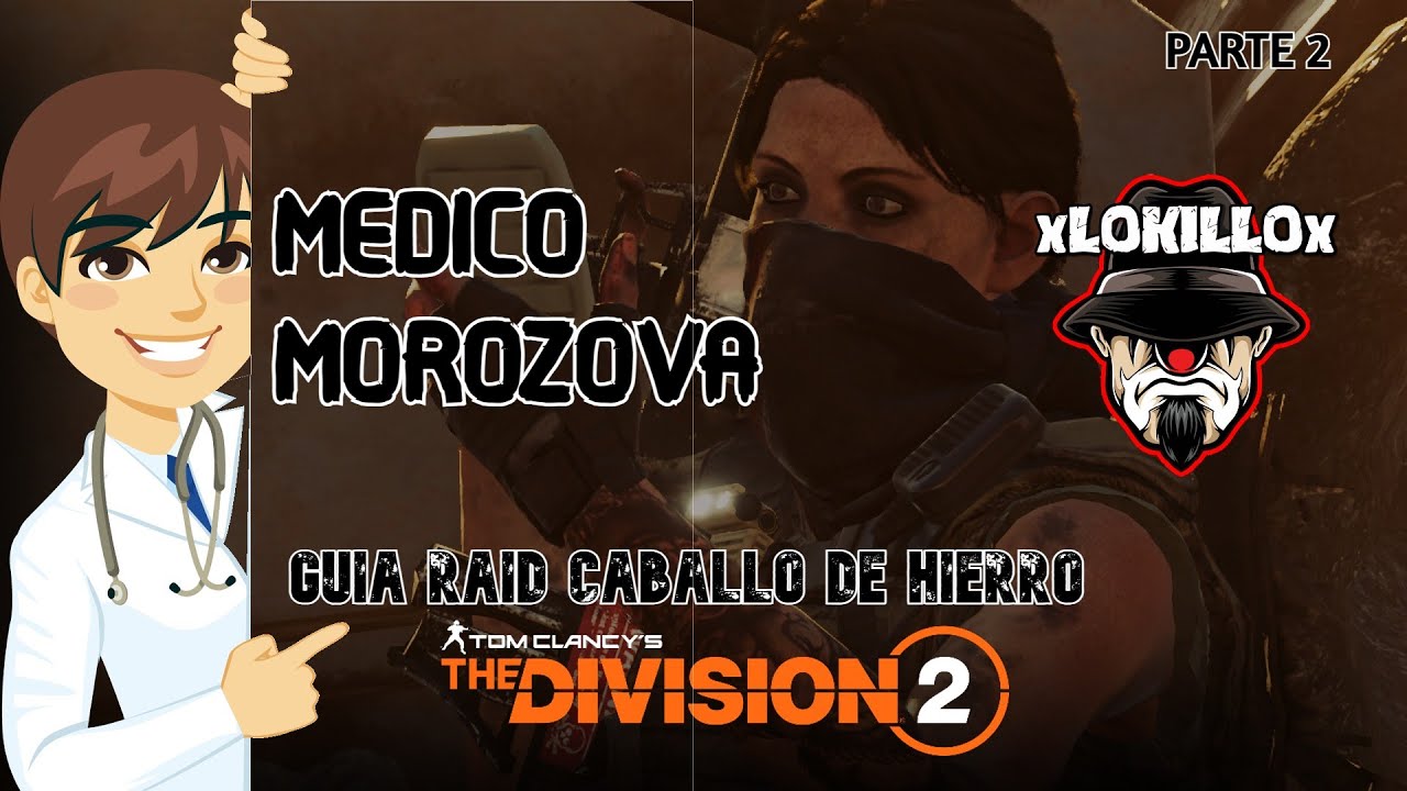 Medico Morozova (Guía de raid Caballo de Hierro) | The Division 2