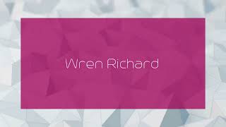 Wren Richard - appearance