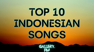 TOP 10 INDONESIAN SONGS 2022