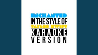 Enchanted (in the style of taylor swift) (karaoke version)