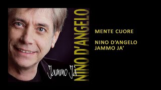 Video thumbnail of "Nino D'Angelo - Mente cuore  © Di.Elle.O. S.r.l."
